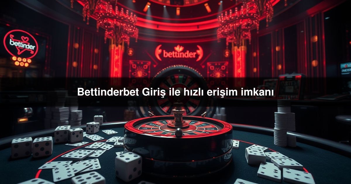 Bettinderbet Giriş